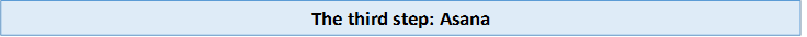 The third step: Asana